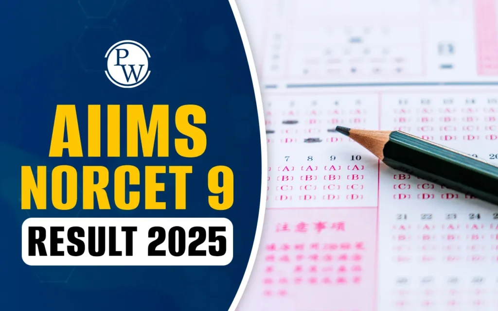 AIIMS NORCET 9 Mains Result 2025