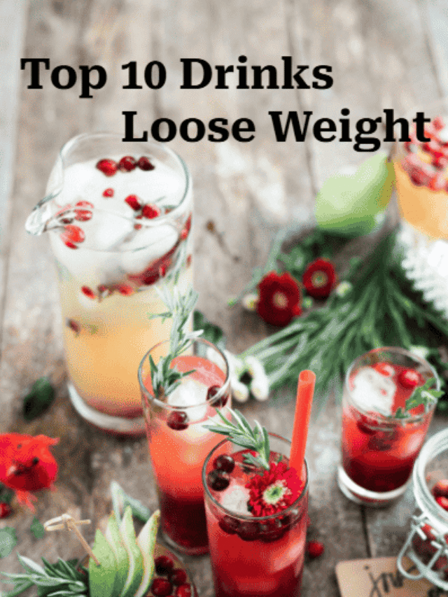 Top 10 Drinks for Weight Loss | Best Fat-Burning & Detox Beverages