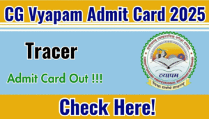 Read more about the article CG Vyapam Tracer Admit Card 2025 Released: Download Hall Ticket at vyapam.cgstate.gov.in