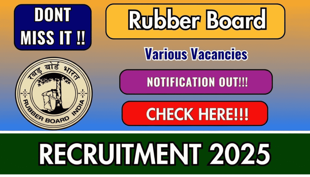 Rubber Board Recruitment 2025